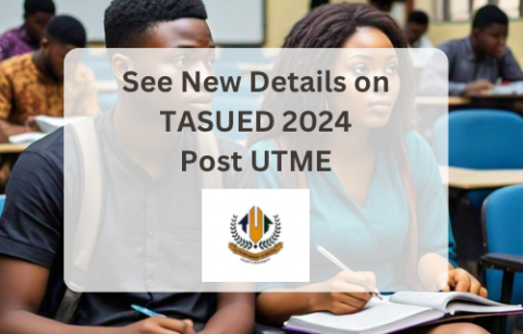 TASUED Post UTME 2024 : Découvrez toutes les informations essentielles pour votre candidature !