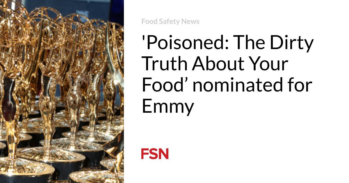 « Poisonné : La vérité choquante sur votre nourriture, nominé aux Emmy »