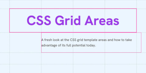 Les Zones de Grille CSS : Maîtrisez l’Art de la Mise en Page !