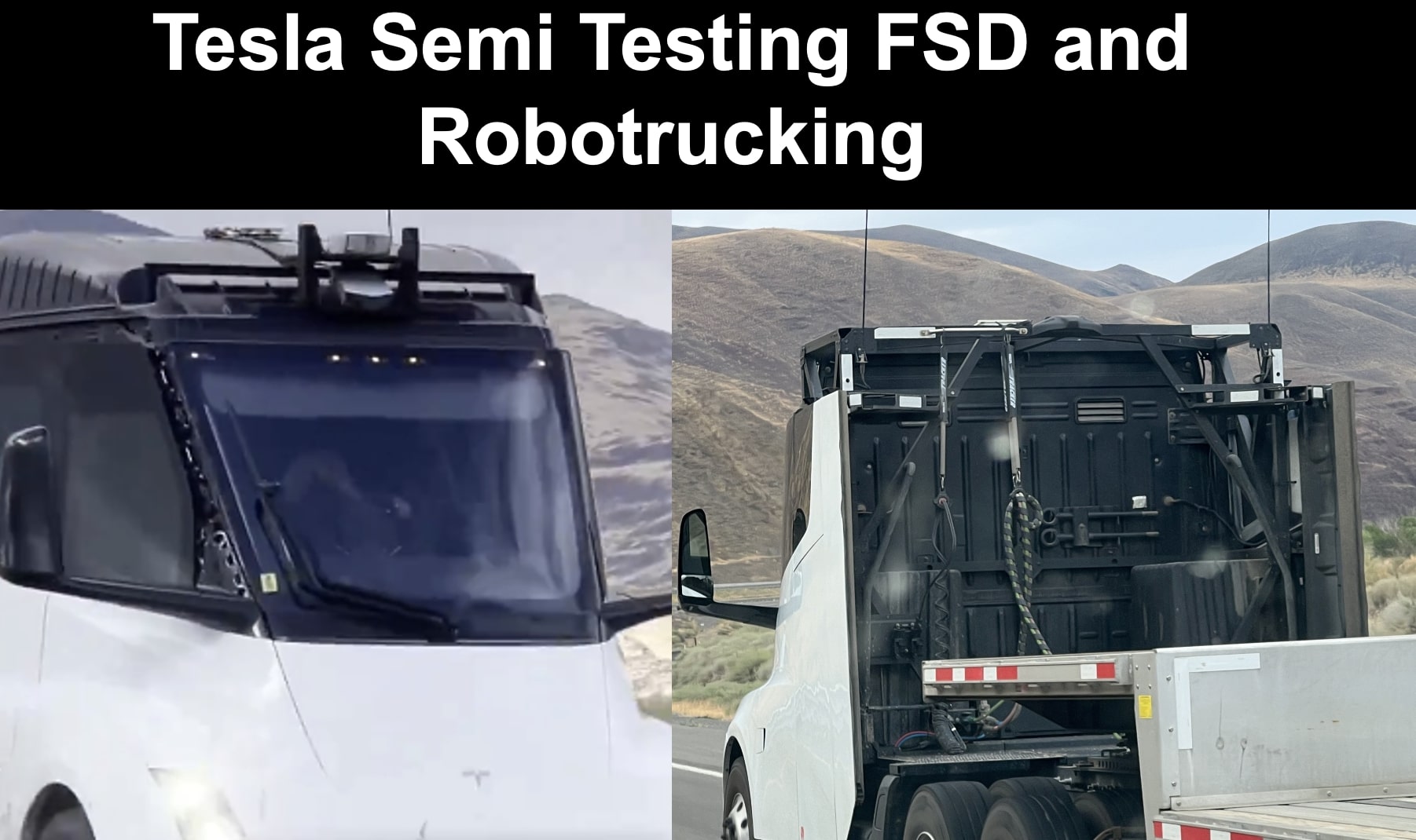 Testing FSD and Robotrucking With the Tesla Semi Videos From Hinrichs Zanegler