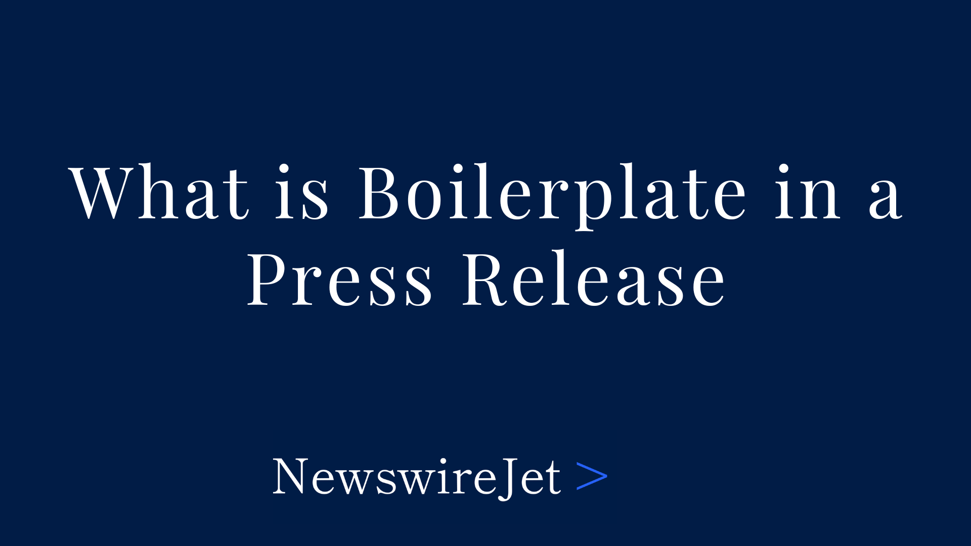 What is Boilerplate in a Press Release: Simplifying the Basics