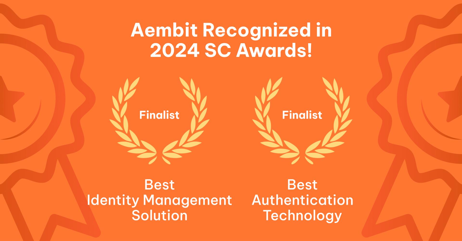 Aembit Named Finalist in Best Identity Management Solution for 2024 SC Awards