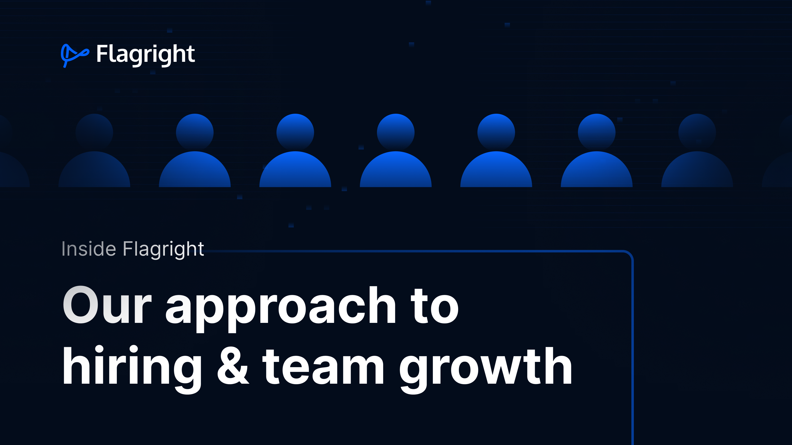 Inside Flagright: Our Approach to Hiring & Team Growth