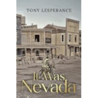 “It Was Nevada” by Dr. Tony Lesperance